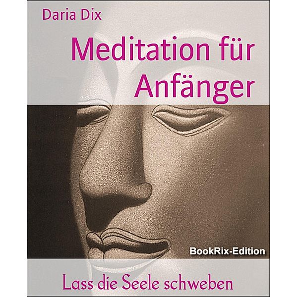 Meditation für Anfänger, Daria Dix