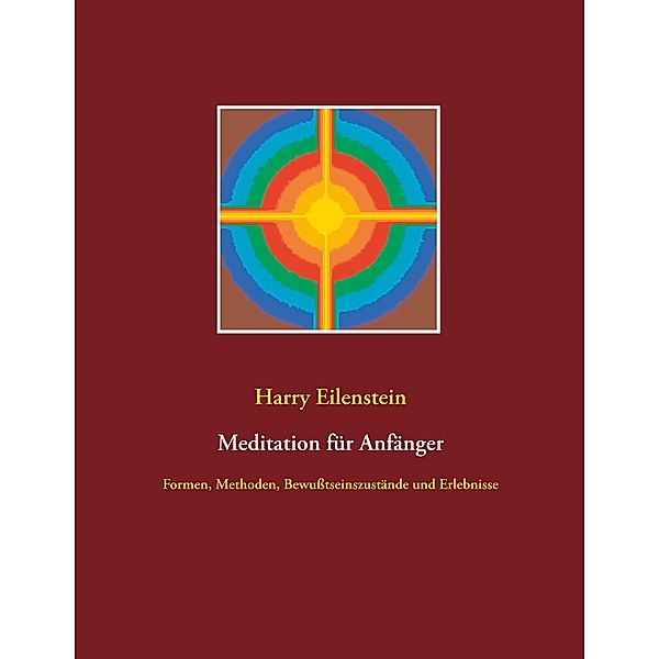 Meditation für Anfänger, Harry Eilenstein