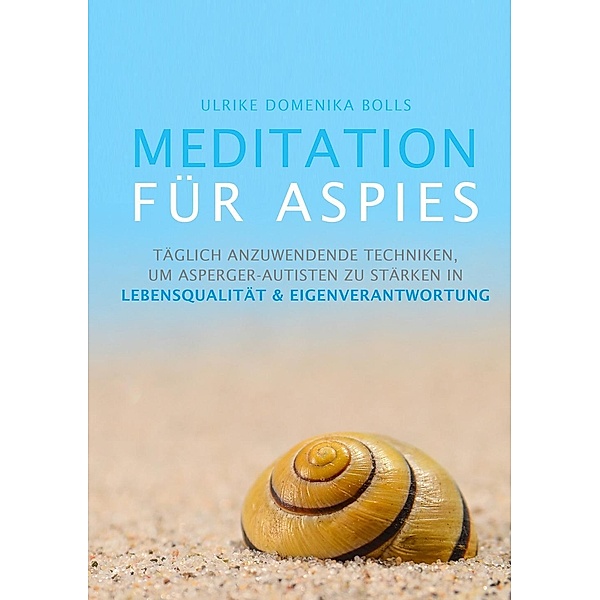 Meditation für Aspies, Ulrike Domenika Bolls