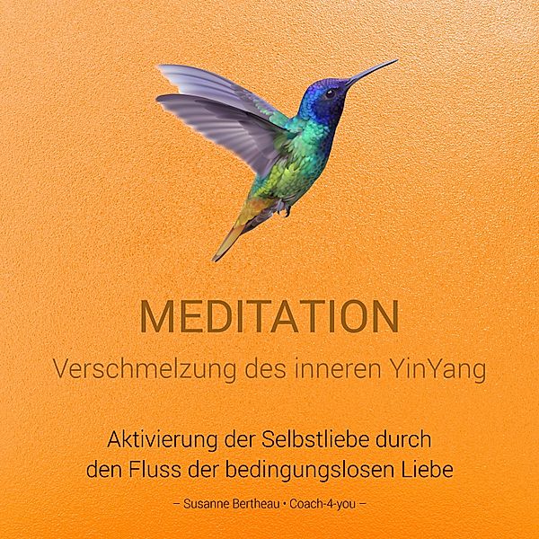 Meditation für die Verschmelzung des inneren YinYang, Susanne Bertheau