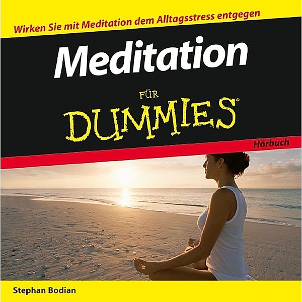 Meditation für Dummies,Audio-CD, Stephan Bodian