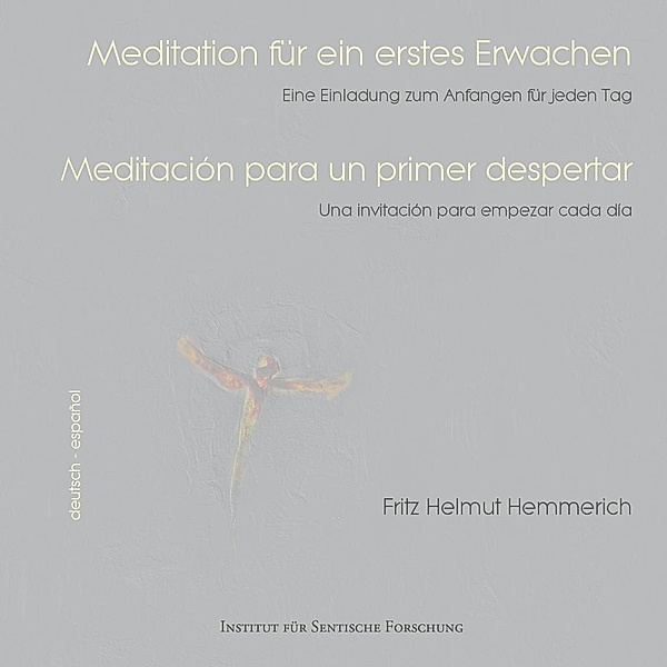 Meditation für ein erstes Erwachen, Fritz Helmut Hemmerich