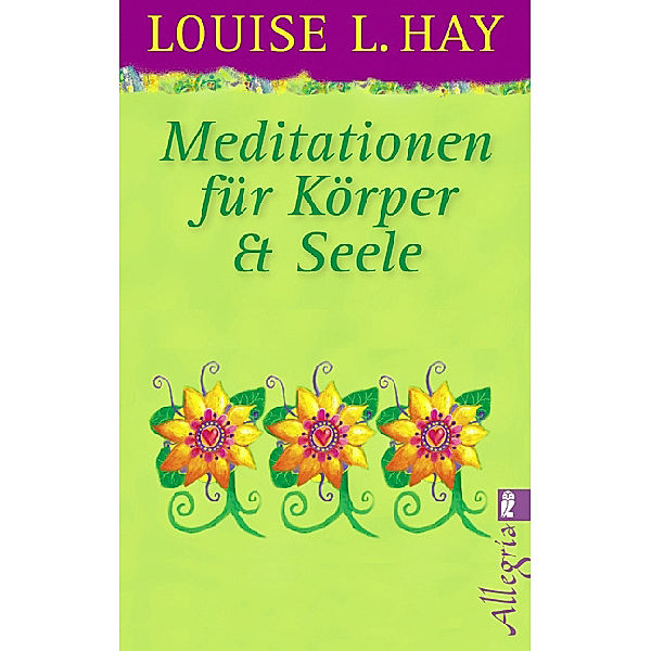Meditation für Körper und Seele, Louise L. Hay