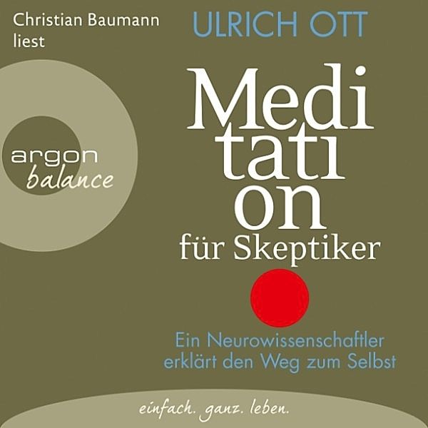 Meditation für Skeptiker, Ulrich Ott