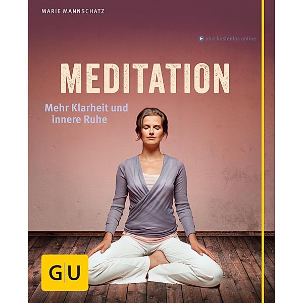 Meditation / GU Körper & Seele Lust zum Üben, Marie Mannschatz