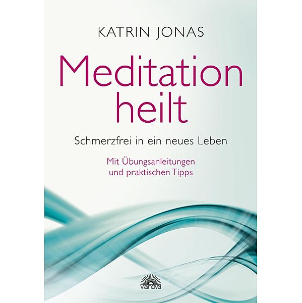 Meditation heilt, Katrin Jonas