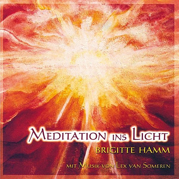 Meditation Ins Licht, Brigitte Hamm & Someren Lex van