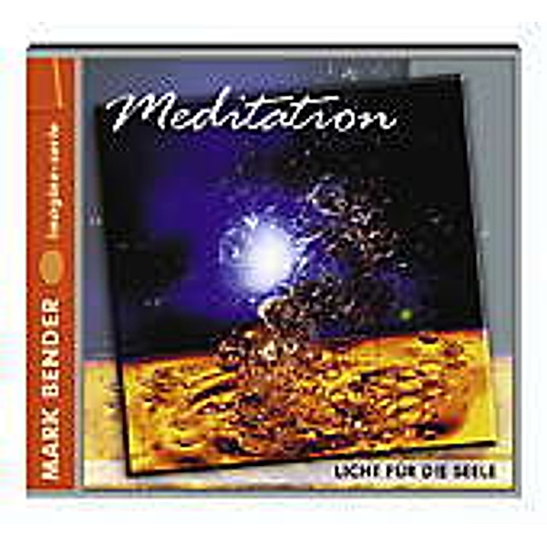 Meditation - Licht für die Seele, CD, Mark Bender