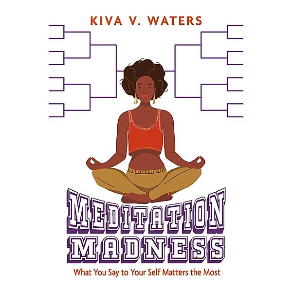 Meditation Madness, Kiva V Waters