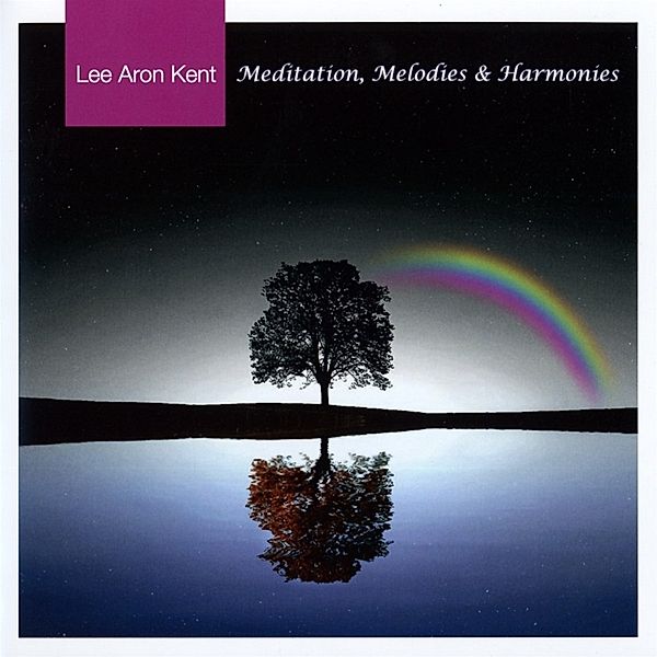 Meditation,Melodies & Harmonies, Lee Aron Kent