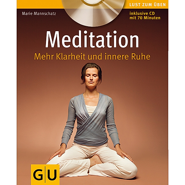 Meditation, mit Audio-CD, Marie Mannschatz