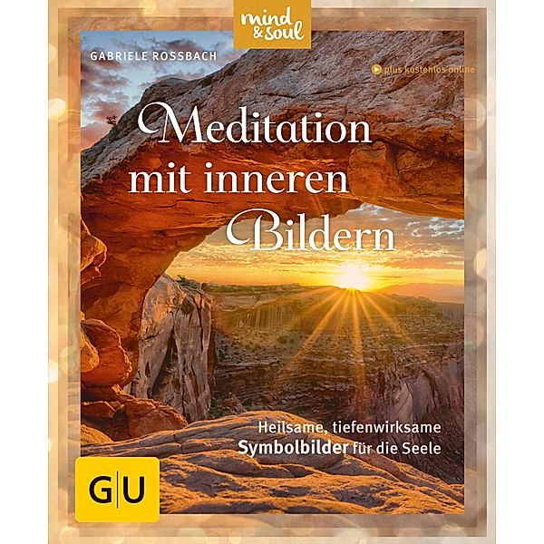 Meditation mit inneren Bildern / GU Körper & Seele Lust zum Üben, Gabriele Rossbach