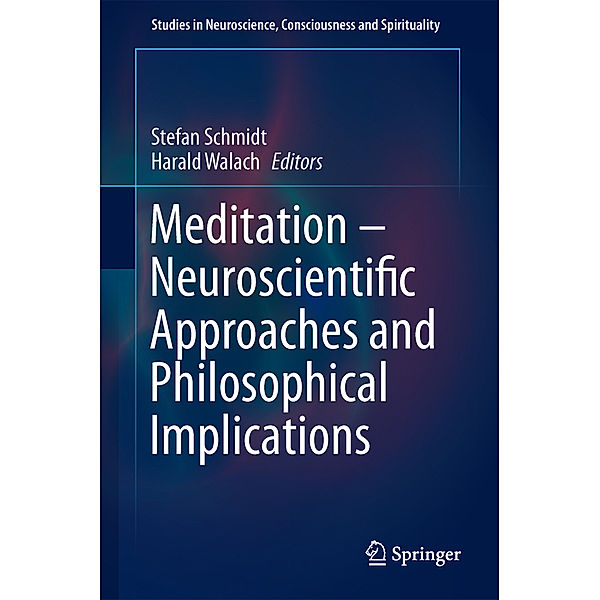 Meditation Neuroscientific Approaches and Philosophical Implications