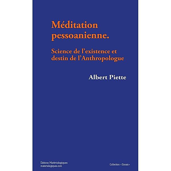 Méditation pessoanienne, Albert Piette