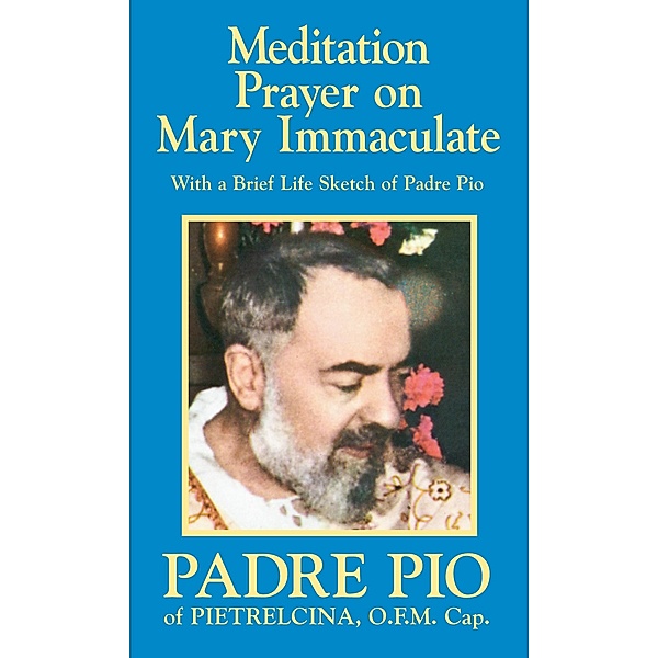 Meditation Prayer on Mary Immaculate / TAN Books, St. Padre Pio
