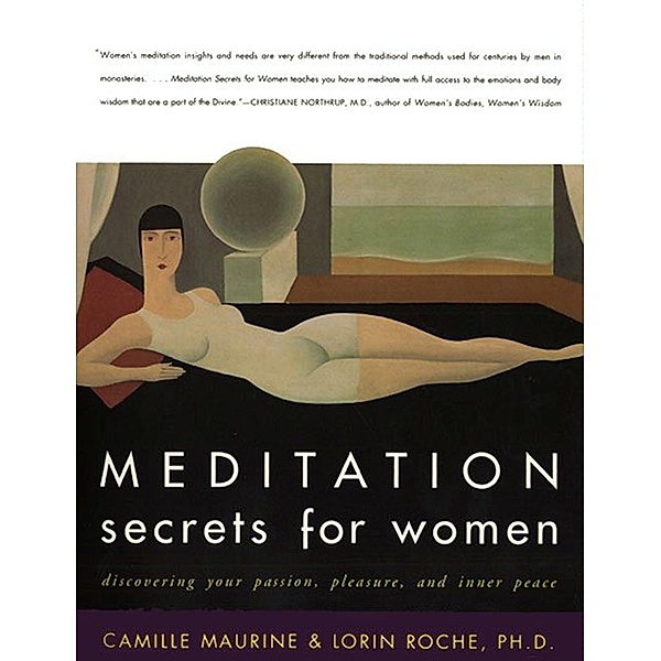 Meditation Secrets for Women / HarperOne, Camille Maurine, Lorin Roche