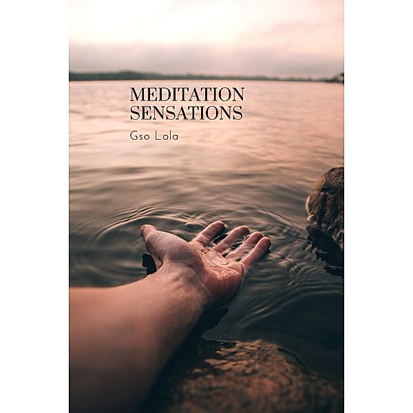 Meditation Sensations, GSo Lola