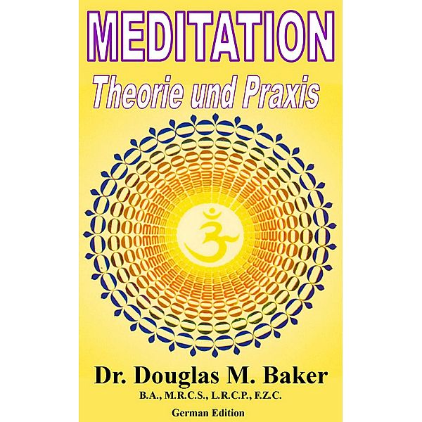 Meditation - Theorie und Praxis, Douglas M. Baker