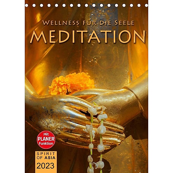 MEDITATION - Wellness für die Seele (Tischkalender 2023 DIN A5 hoch), SPIRIT OF ASIA