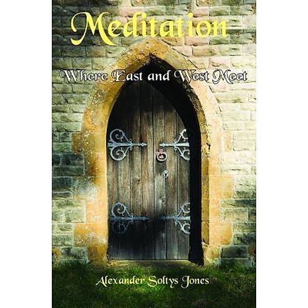 Meditation¿-¿Where East and West Meet / Cygnet Media Group Inc., Alexander Soltys Jones