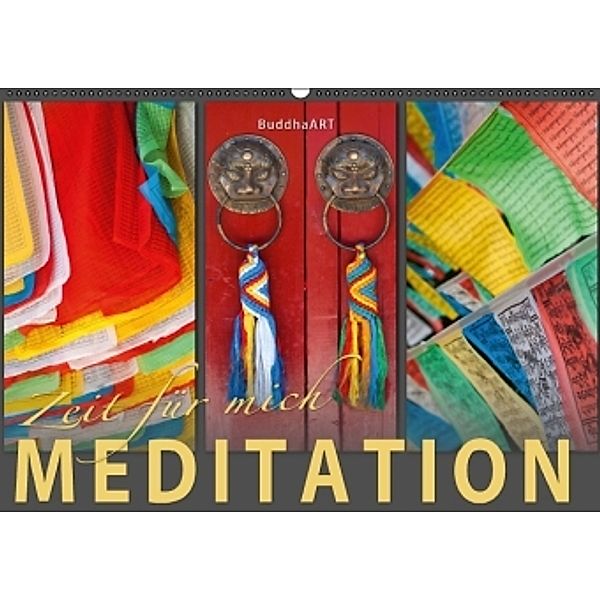 MEDITATION Zeit für mich (Wandkalender 2016 DIN A2 quer), BuddhaART
