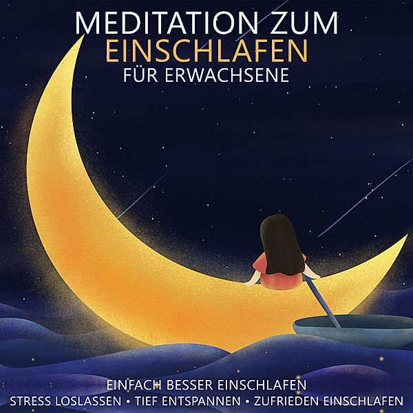 Meditation zum Einschlafen für Erwachsene - Einfach besser einschlafen  Hörbuch Download