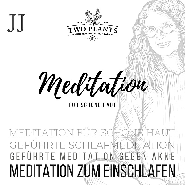 Meditation zum Einschlafen - Meditation für schöne Haut - Meditation JJ - Meditation zum Einschlafen, Christiane M. Heyn