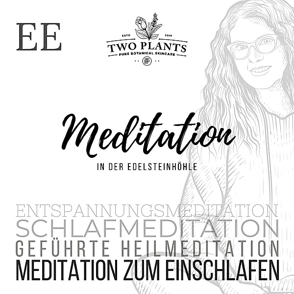 Meditation zum Einschlafen - Meditation In der Edelsteinhöhle - Meditation EE - Meditation zum Einschlafen, Christiane M. Heyn