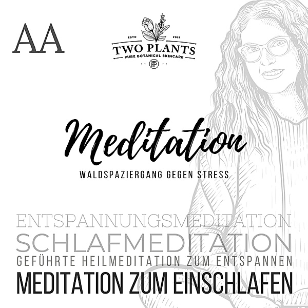 Meditation zum Einschlafen - Waldspaziergang gegen Stress - Meditation AA - Meditation zum Einschlafen, Christiane M. Heyn