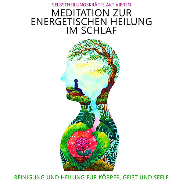 Meditation zur energetischen Heilung im Schlaf - Selbstheilungskräfte aktivieren, Raphael Kempermann