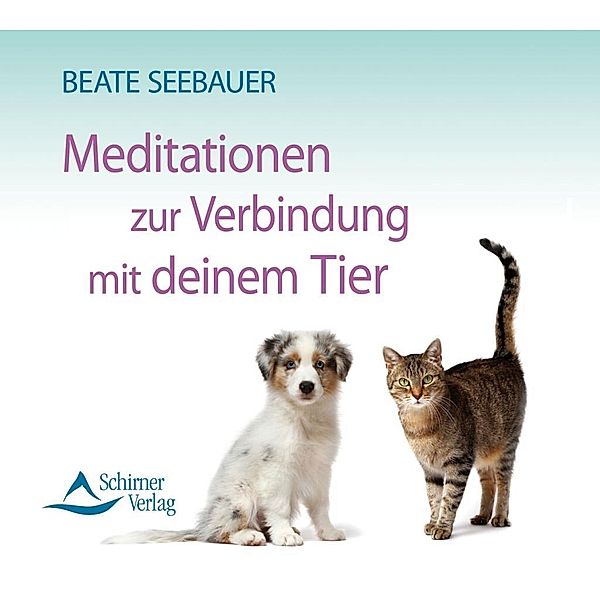 Meditation zur Verbindung mit deinem Tier, 1 Audio-CD, Beate Seebauer