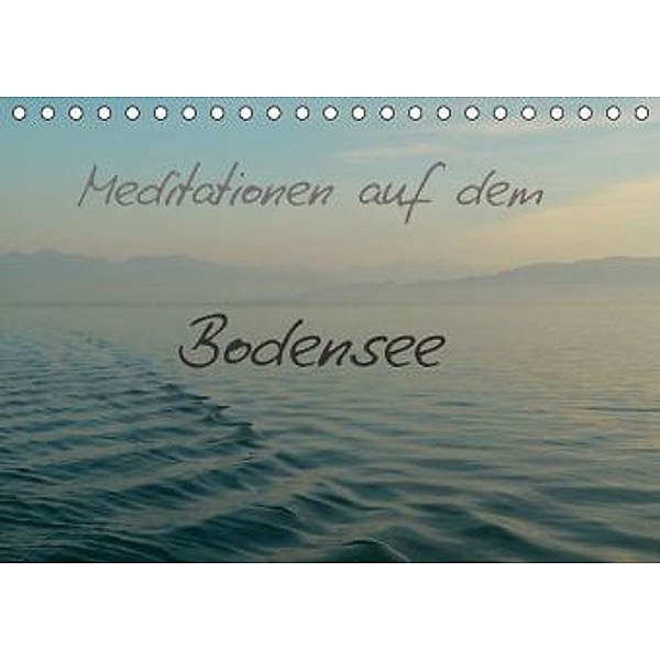 Meditationen auf dem Bodensee (Tischkalender 2016 DIN A5 quer), Kerstin A. Mayer