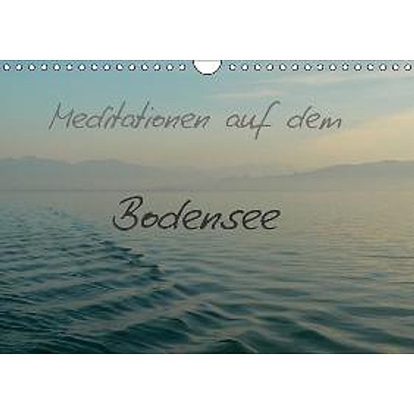 Meditationen auf dem Bodensee (Wandkalender 2015 DIN A4 quer), Kerstin A. Mayer