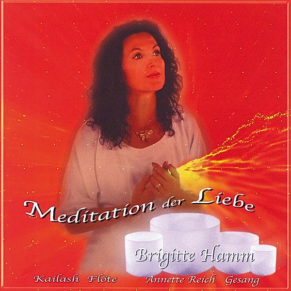 Meditationen Der Liebe, Brigitte Hamm & Kailash Reich