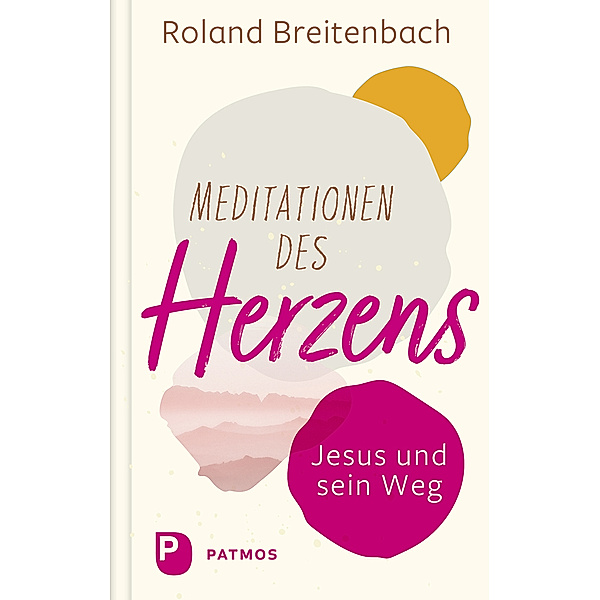 Meditationen des Herzens, Roland Breitenbach