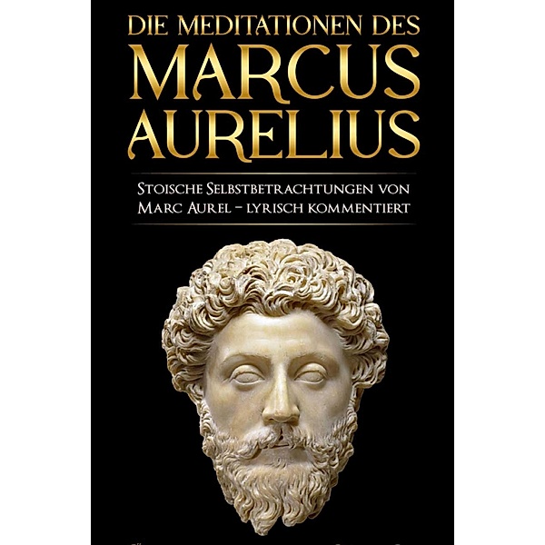 Meditationen des Marcus Aurelius, Marc Aurel, Marcus Aurelius, Mark Aurel