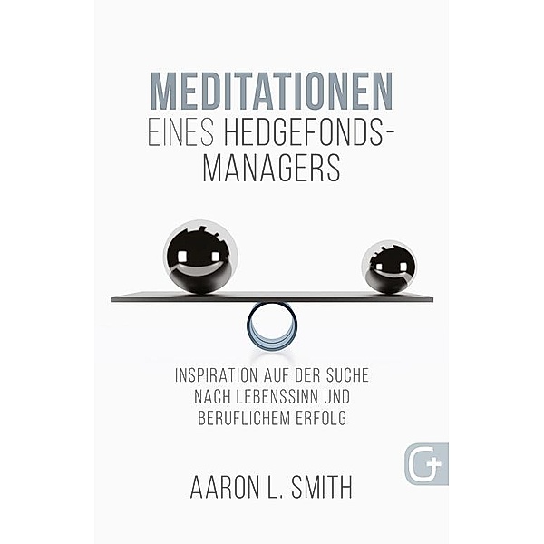 Meditationen eines Hedgefonds-Managers, Aaron Smith