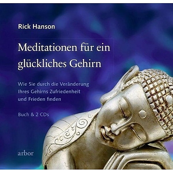 Meditationen für ein glückliches Gehirn, m. 2 Audio-CDs, Rick Hanson