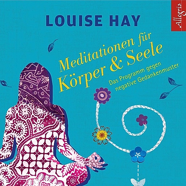 Meditationen für Körper & Seele, 1 Audio-CD, Louise L. Hay
