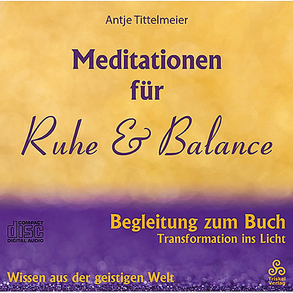 Meditationen für Ruhe & Balance,Audio-CD, Antje Tittelmeier