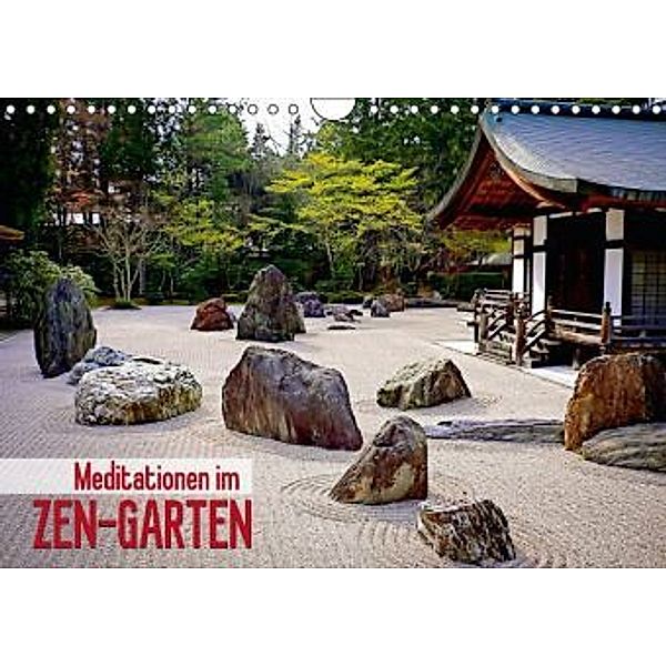 Meditationen im Zen-Garten (Wandkalender 2014 DIN A4 quer), CALVENDO