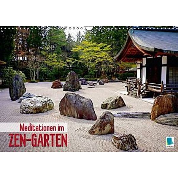 Meditationen im Zen-Garten (Wandkalender 2015 DIN A3 quer), Calvendo