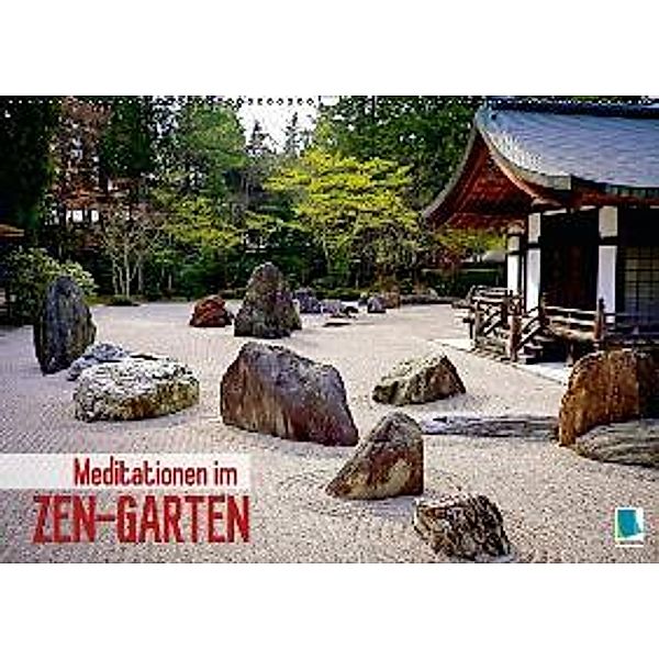 Meditationen im Zen-Garten (Wandkalender 2016 DIN A2 quer), Calvendo