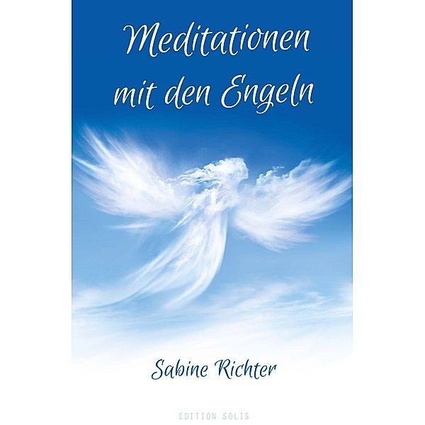 Meditationen mit den Engeln, Sabine Richter