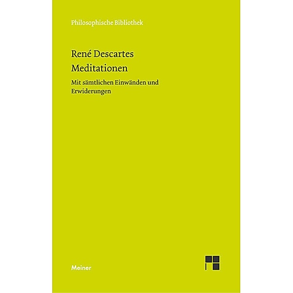 Meditationen / Philosophische Bibliothek Bd.598, René Descartes