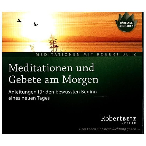 Meditationen und Gebete am Morgen,Audio-CD, Robert Betz