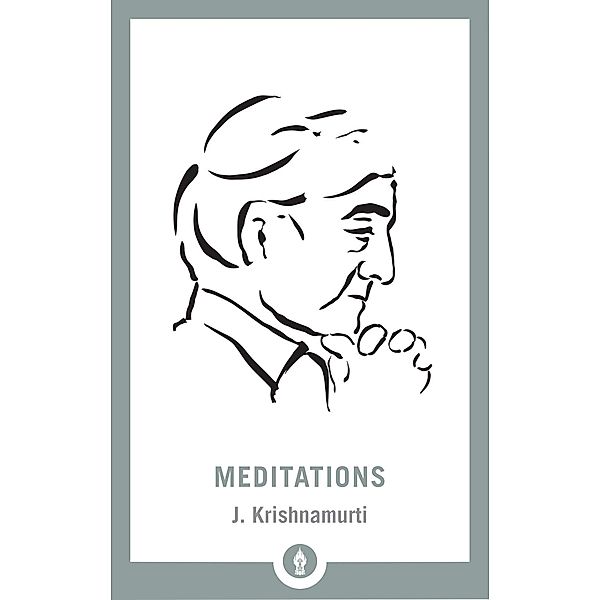 Meditations, J. Krishnamurti