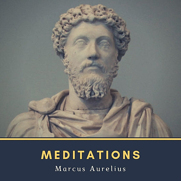 Meditations, Marcus Aurelius