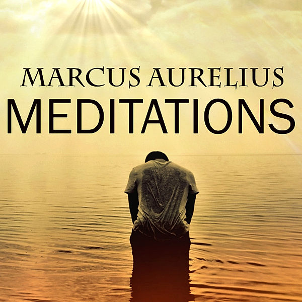 Meditations, Marcus Aurelius