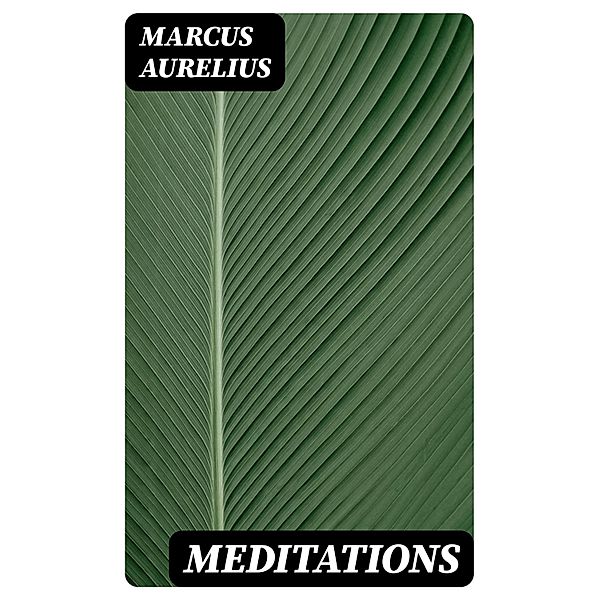 Meditations, Marcus Aurelius